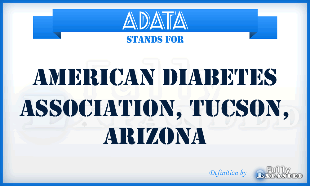 ADATA - American Diabetes Association, Tucson, Arizona