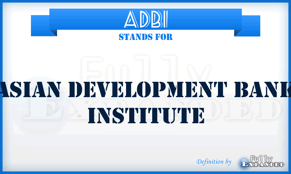 ADBI - Asian Development Bank Institute