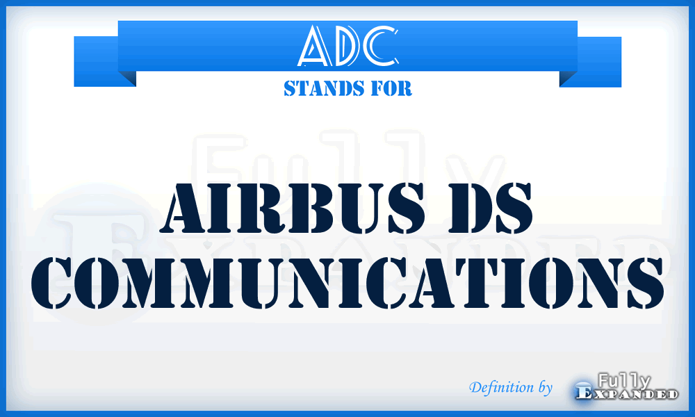 ADC - Airbus Ds Communications