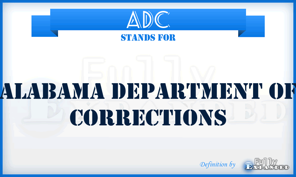 ADC - Alabama Department of Corrections
