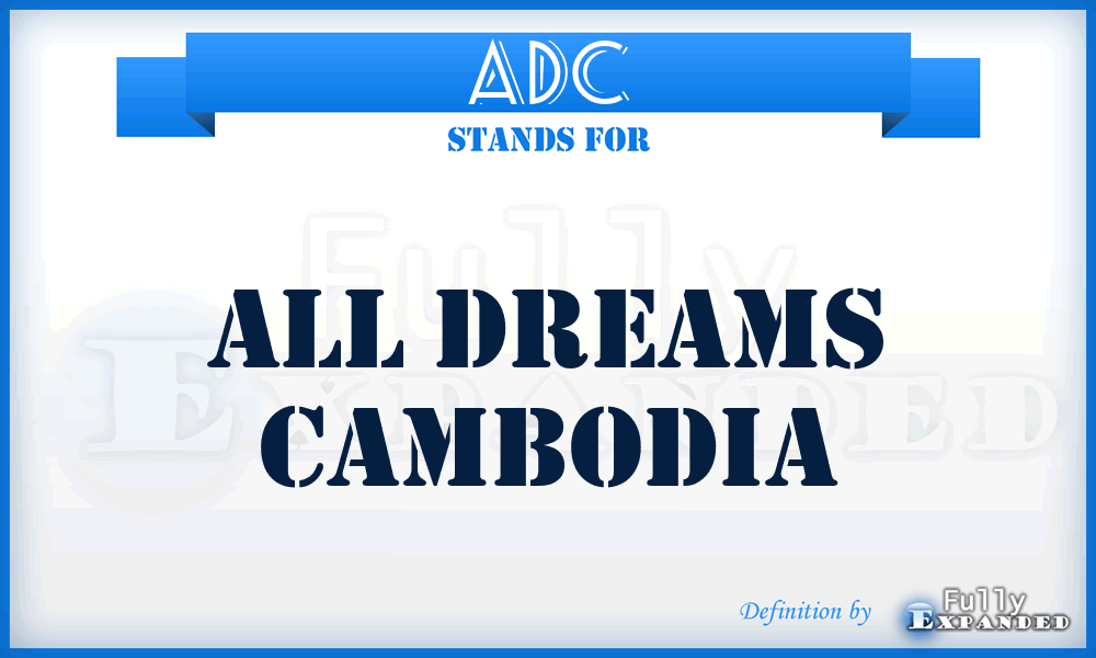 ADC - All Dreams Cambodia