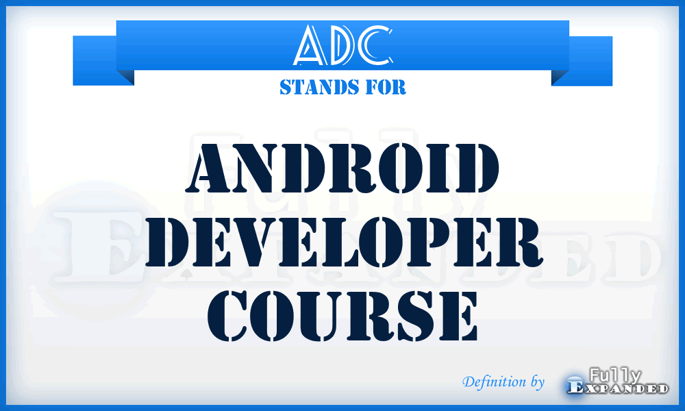 ADC - Android Developer Course