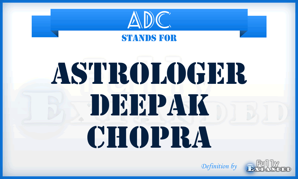 ADC - Astrologer Deepak Chopra