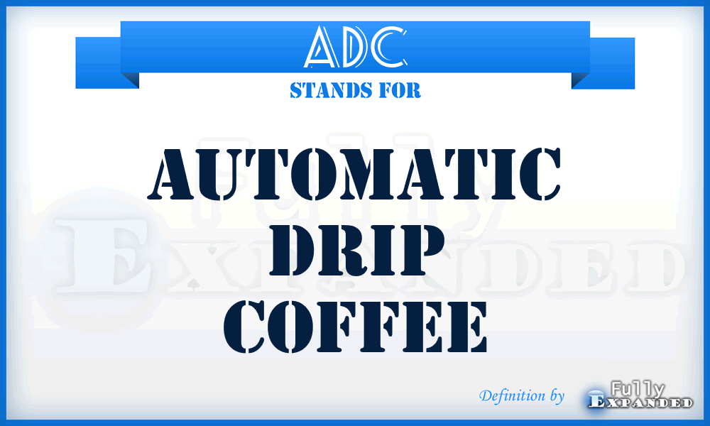 ADC - Automatic Drip Coffee