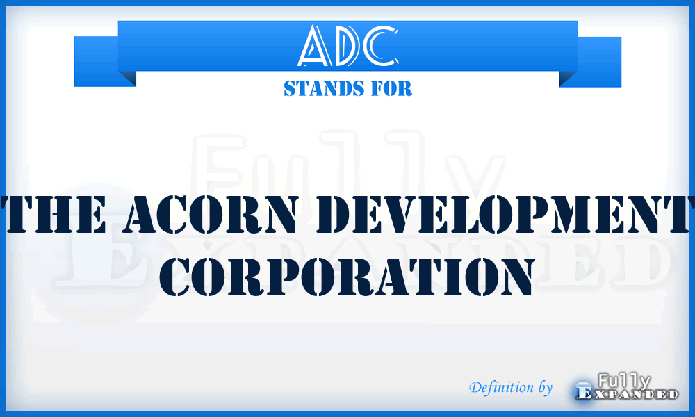 ADC - The Acorn Development Corporation