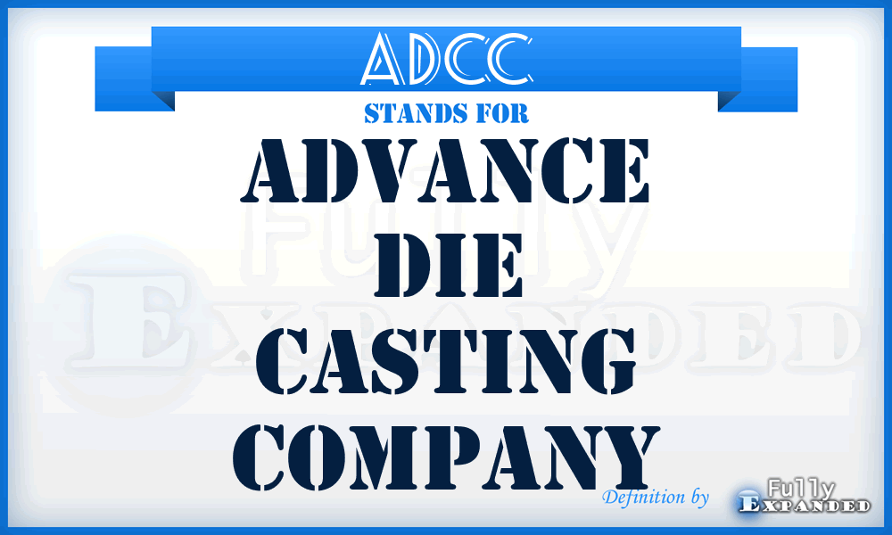 ADCC - Advance Die Casting Company