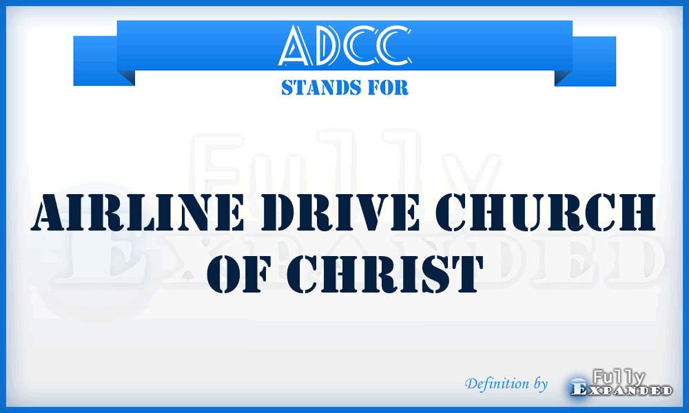 ADCC - Airline Drive Church of Christ