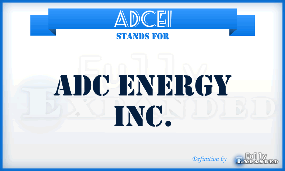 ADCEI - ADC Energy Inc.