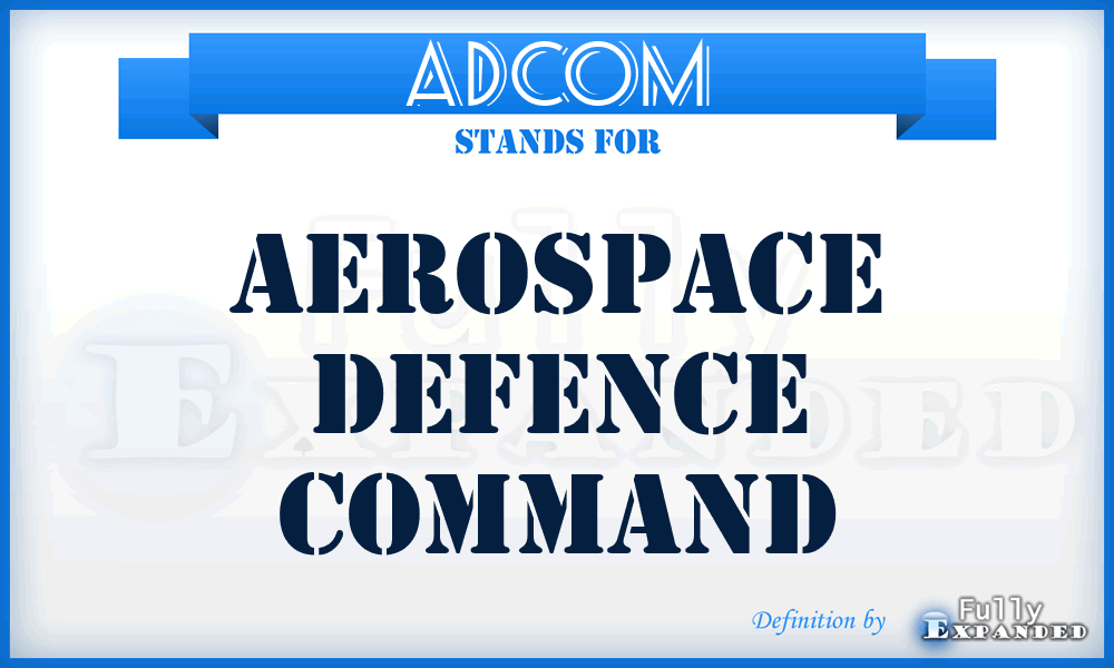 ADCOM - Aerospace Defence Command