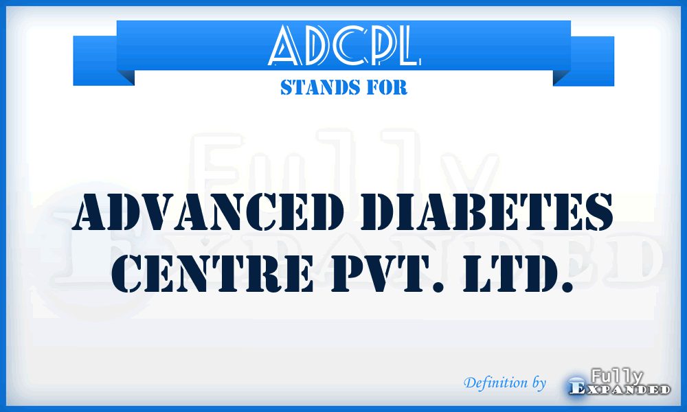 ADCPL - Advanced Diabetes Centre Pvt. Ltd.