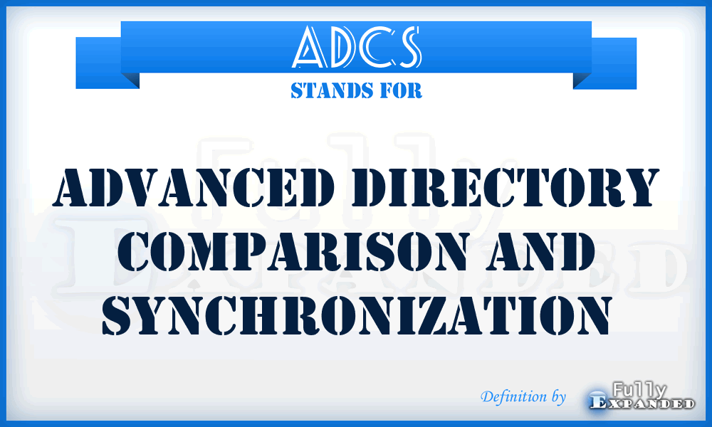 ADCS - Advanced Directory Comparison and Synchronization
