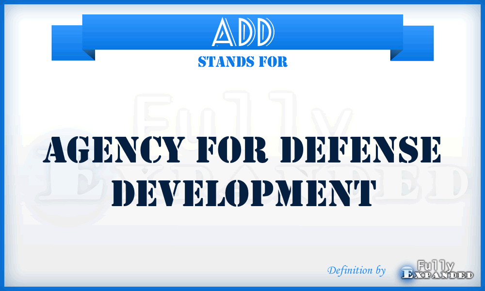 ADD - Agency for Defense Development