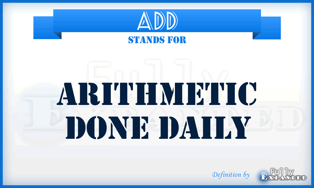 ADD - Arithmetic Done Daily