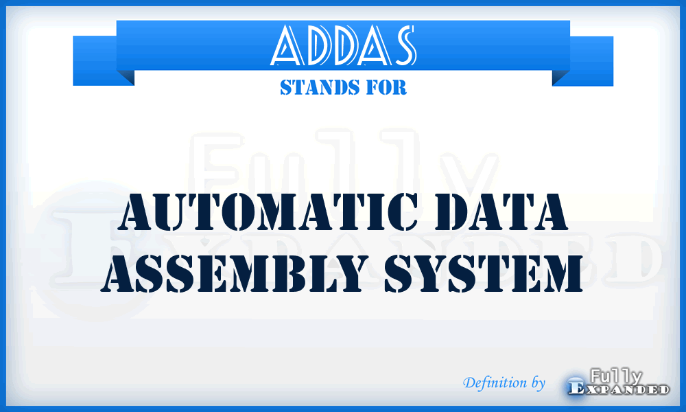 ADDAS - automatic data assembly system