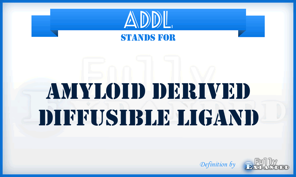 ADDL - Amyloid Derived Diffusible Ligand