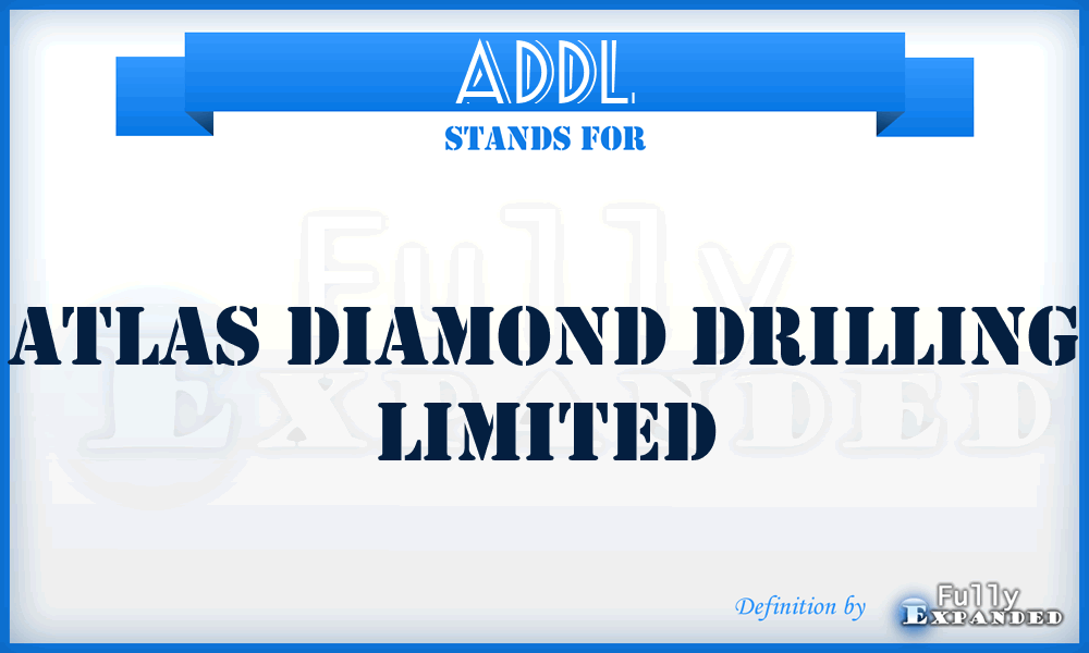 ADDL - Atlas Diamond Drilling Limited