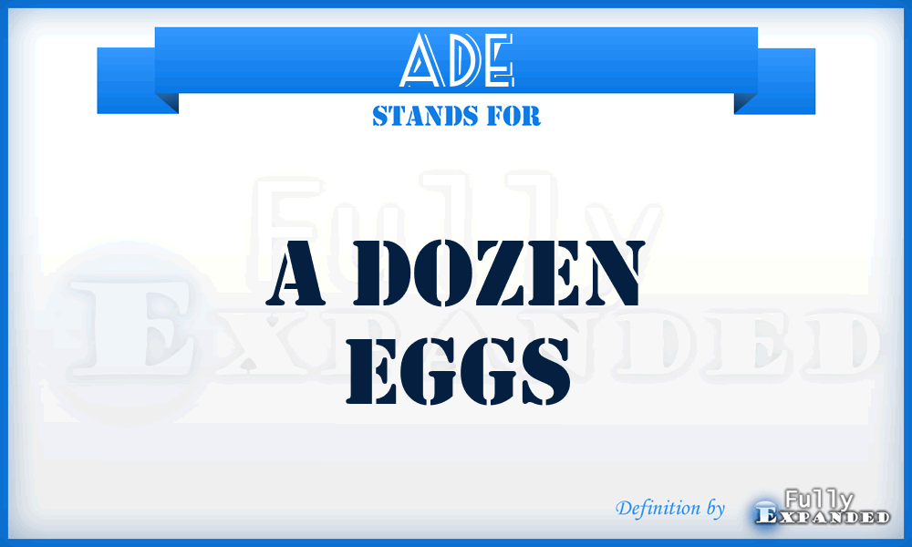 ADE - A Dozen Eggs