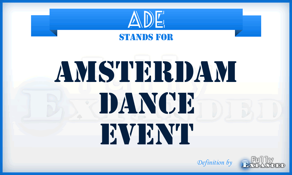 ADE - Amsterdam Dance Event