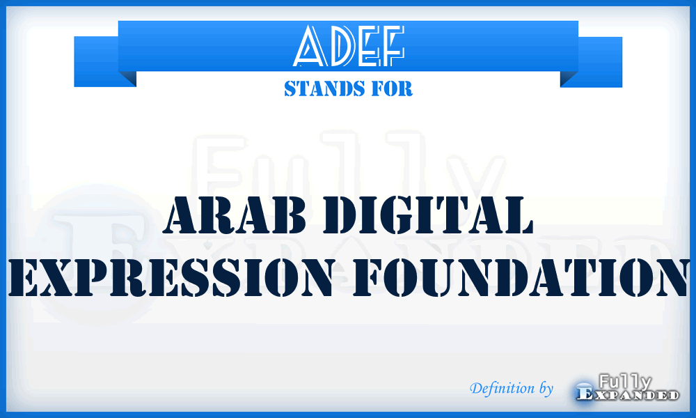 ADEF - Arab Digital Expression Foundation