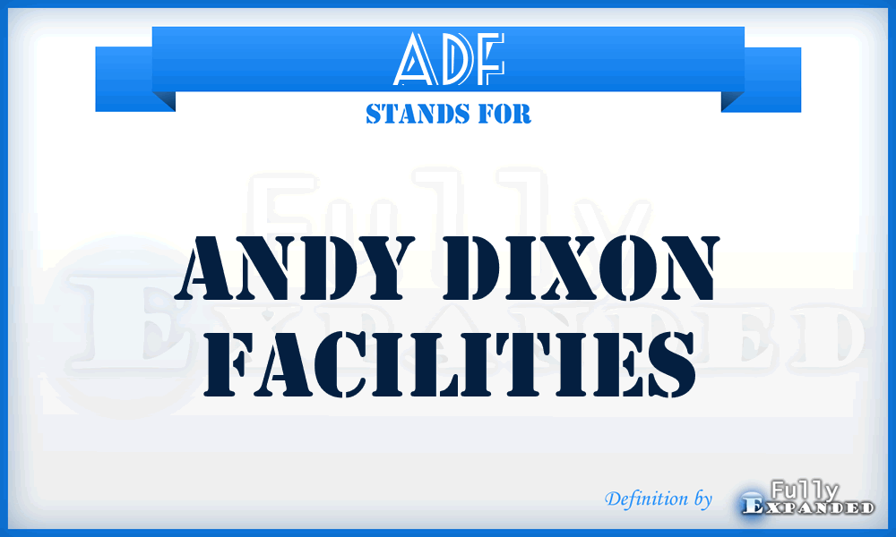 ADF - Andy Dixon Facilities
