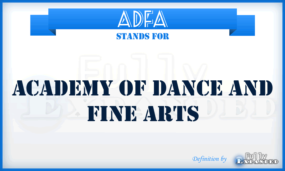 ADFA - Academy of Dance and Fine Arts