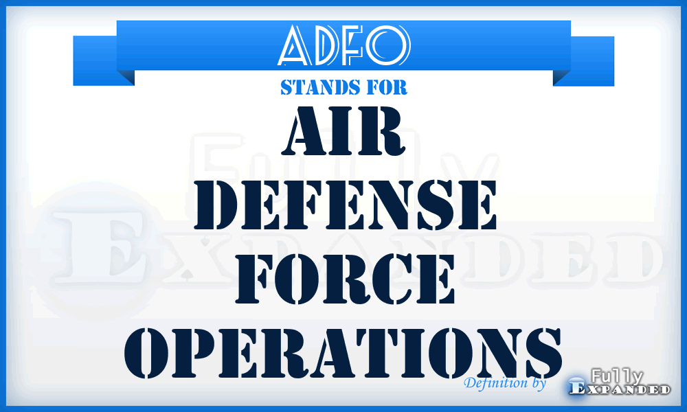 ADFO - Air Defense Force Operations