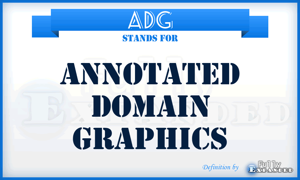 ADG - Annotated Domain Graphics