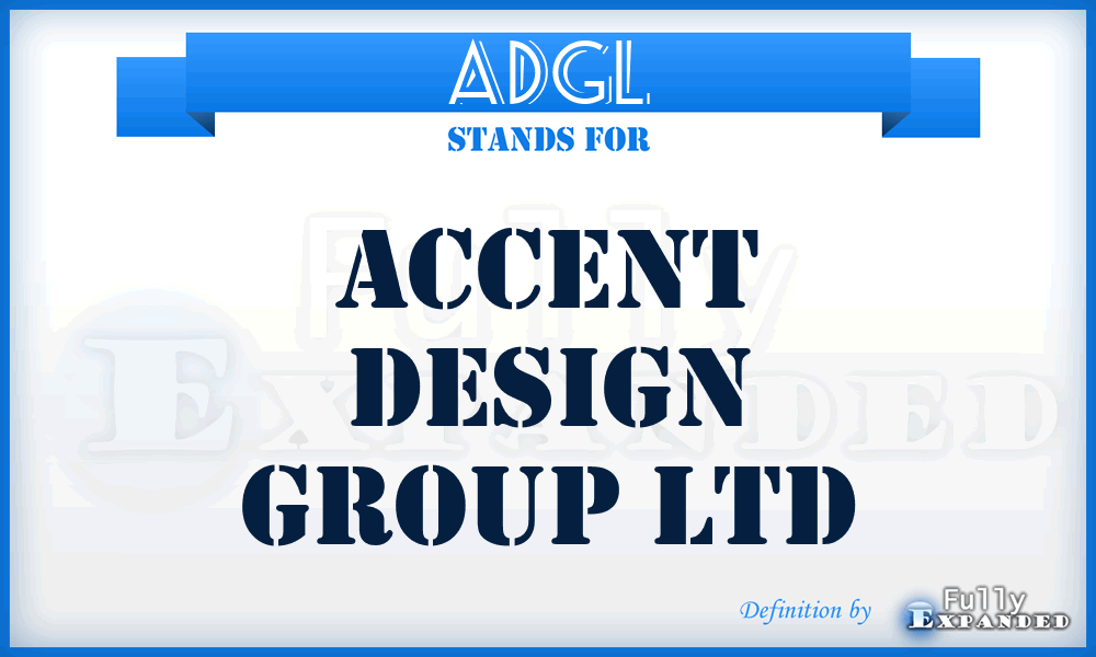 ADGL - Accent Design Group Ltd