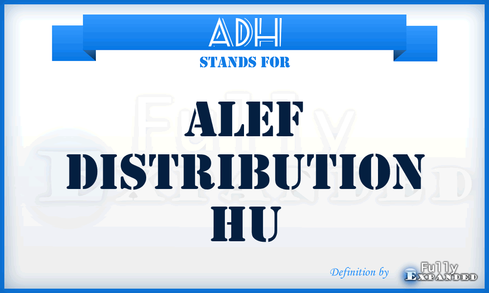 ADH - Alef Distribution Hu