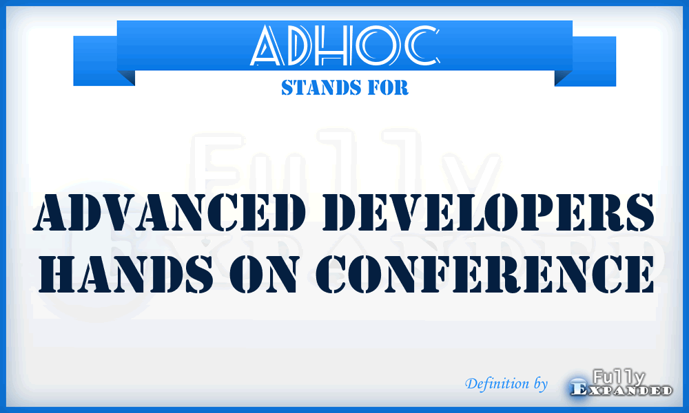 ADHOC - Advanced Developers Hands on Conference