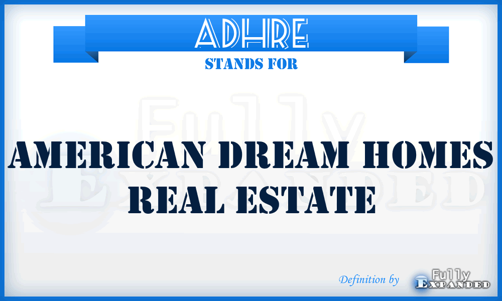 ADHRE - American Dream Homes Real Estate