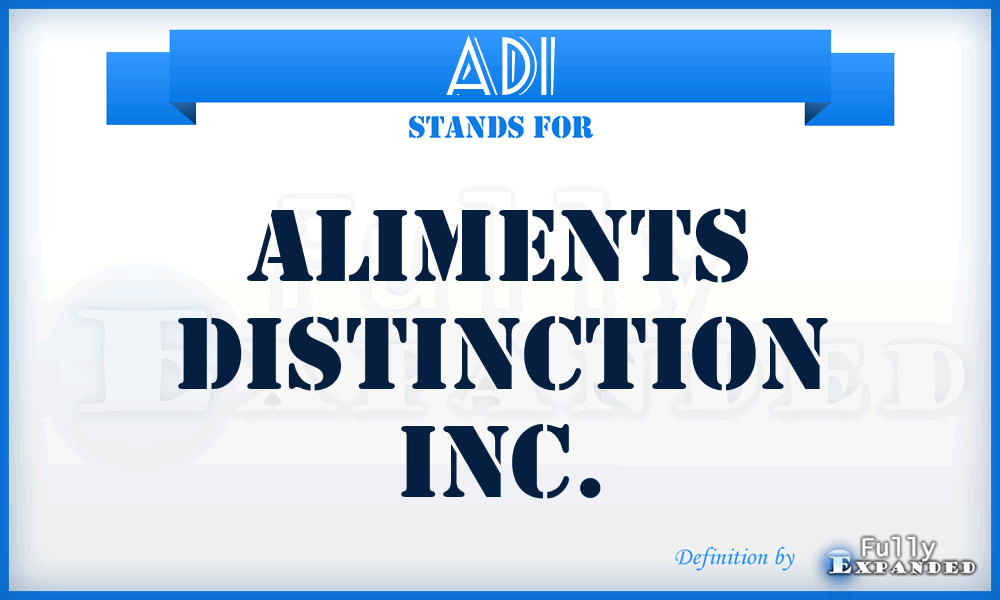 ADI - Aliments Distinction Inc.