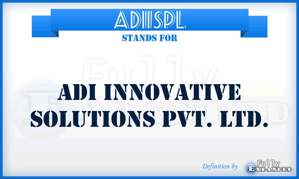 ADIISPL - ADI Innovative Solutions Pvt. Ltd.