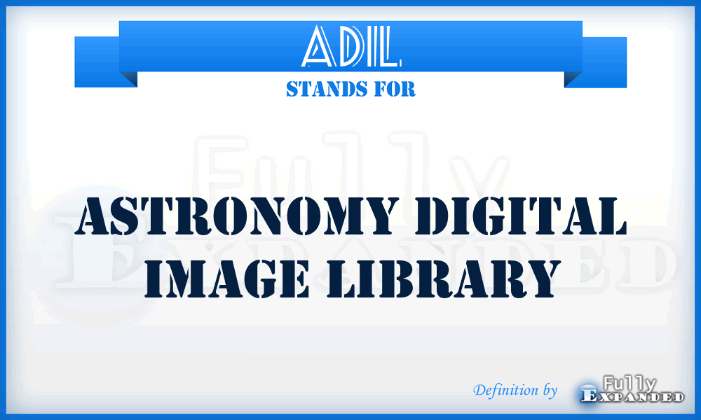 ADIL - Astronomy Digital Image Library