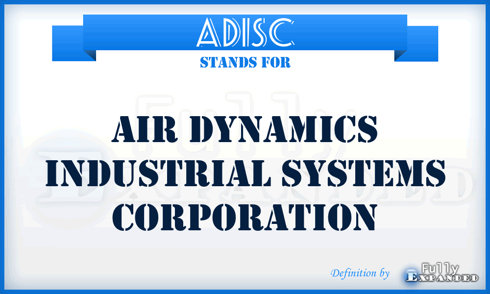 ADISC - Air Dynamics Industrial Systems Corporation