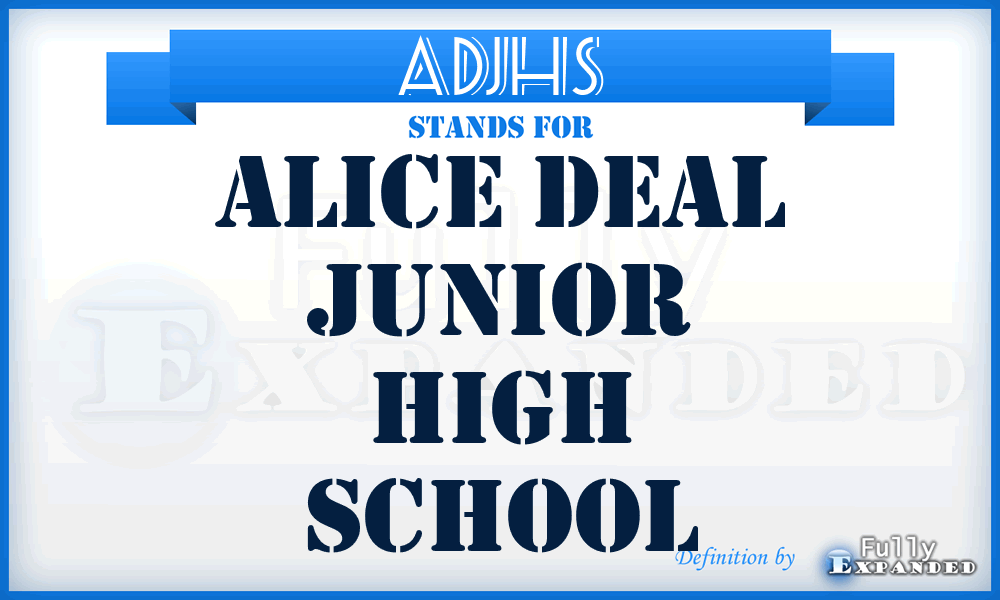 ADJHS - Alice Deal Junior High School
