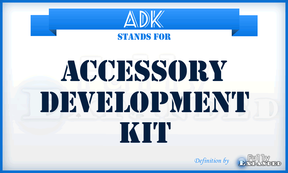 ADK - Accessory Development Kit