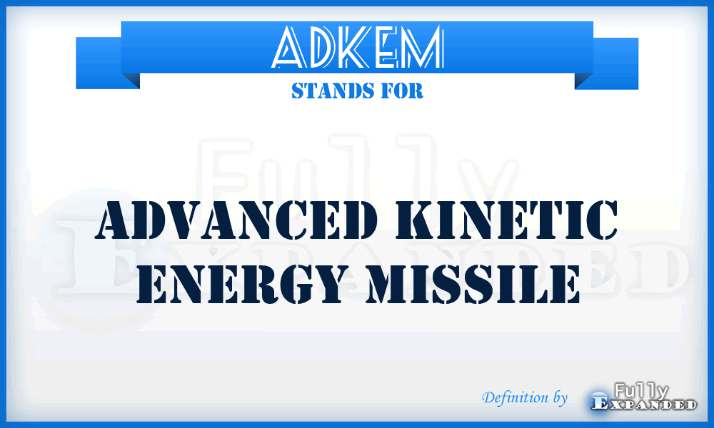ADKEM - Advanced Kinetic Energy Missile