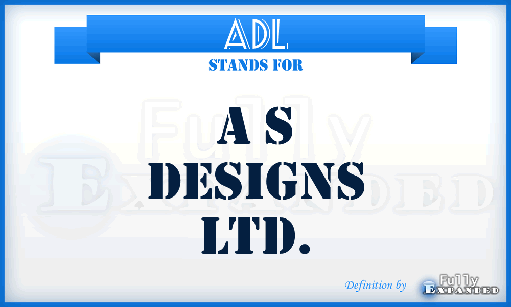 ADL - A s Designs Ltd.