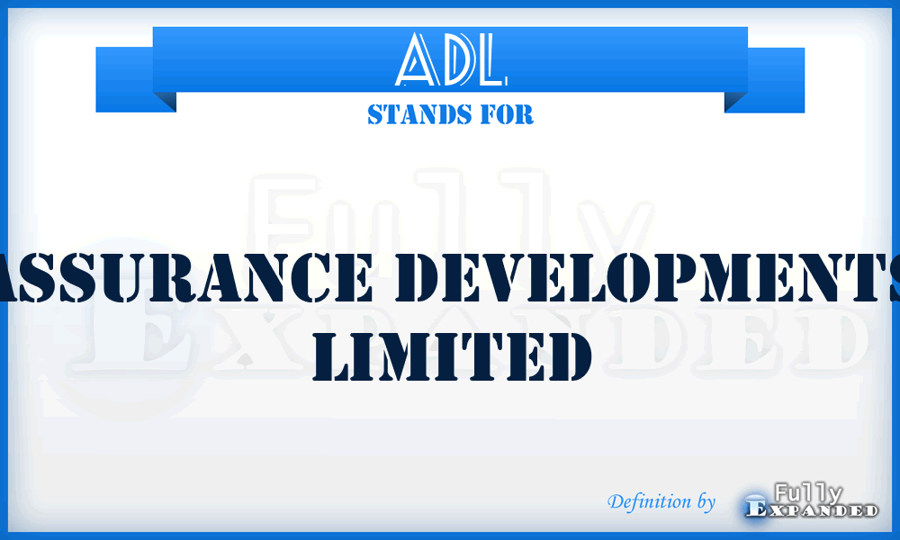 ADL - Assurance Developments Limited