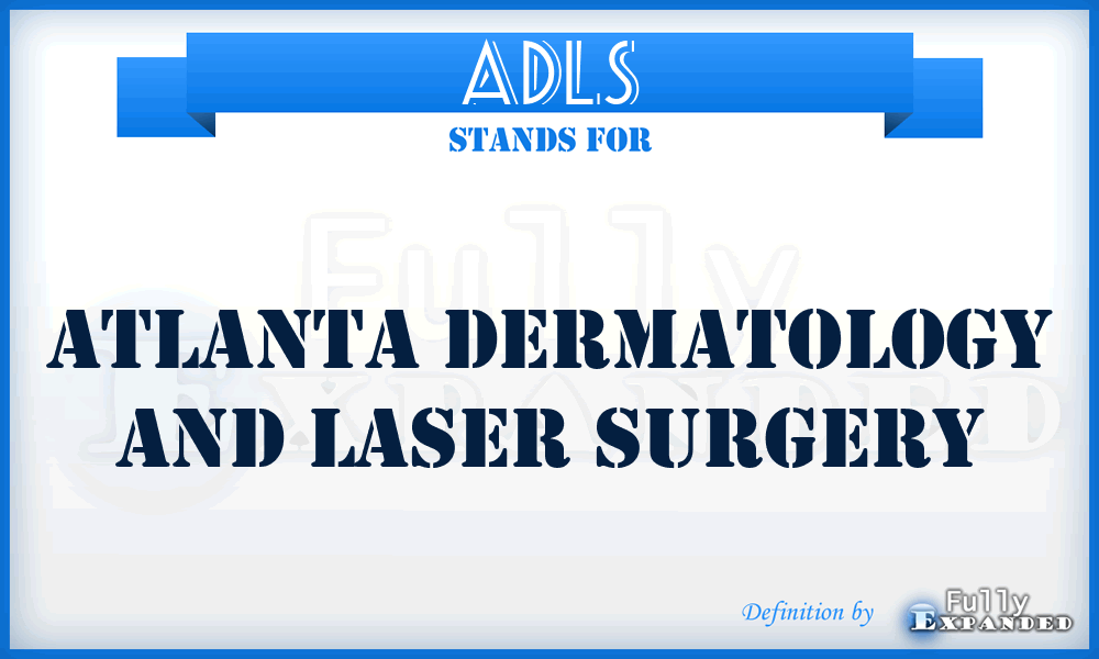 ADLS - Atlanta Dermatology and Laser Surgery