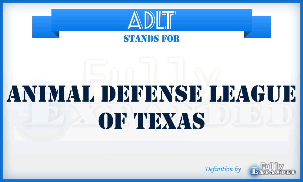 ADLT - Animal Defense League of Texas