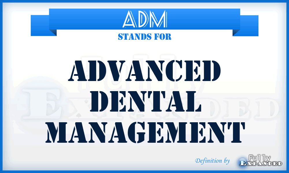 ADM - Advanced Dental Management