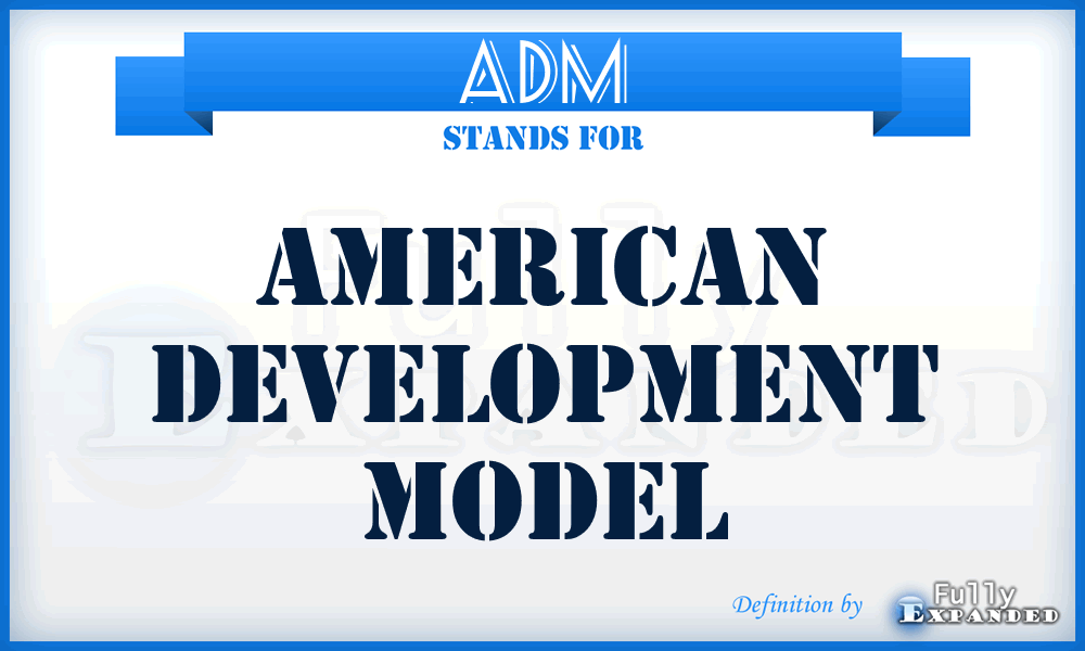 ADM - American Development Model