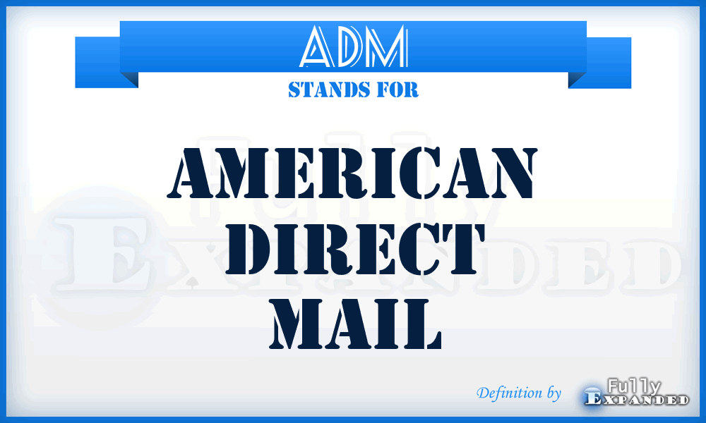 ADM - American Direct Mail