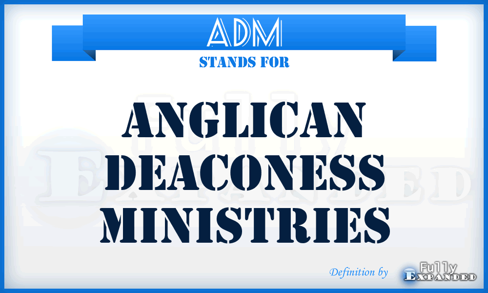 ADM - Anglican Deaconess Ministries