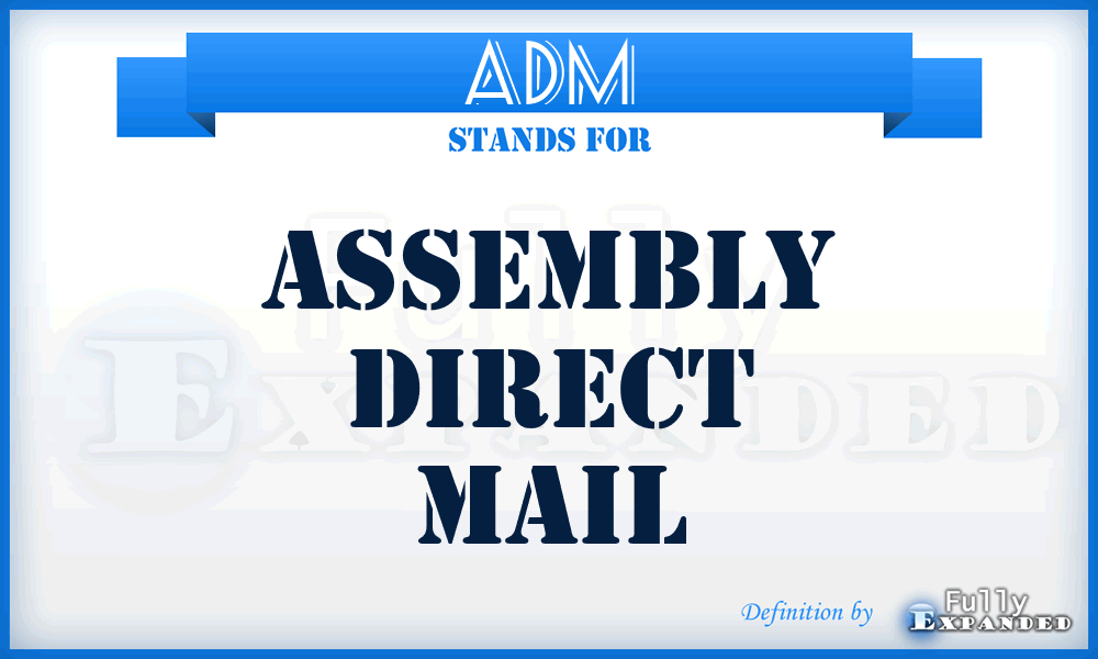 ADM - Assembly Direct Mail