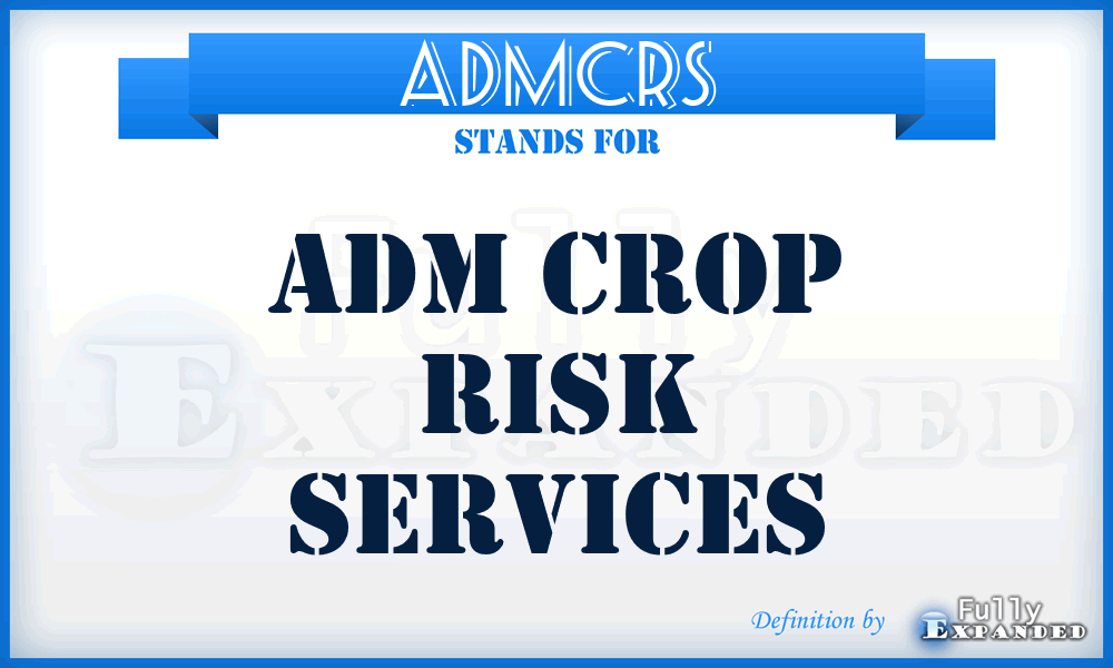 ADMCRS - ADM Crop Risk Services
