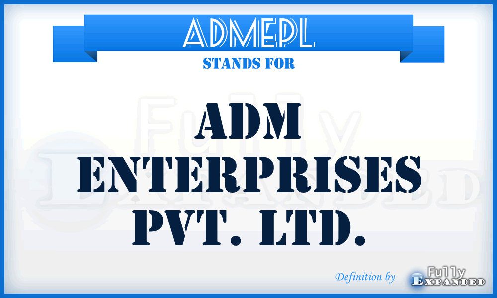 ADMEPL - ADM Enterprises Pvt. Ltd.