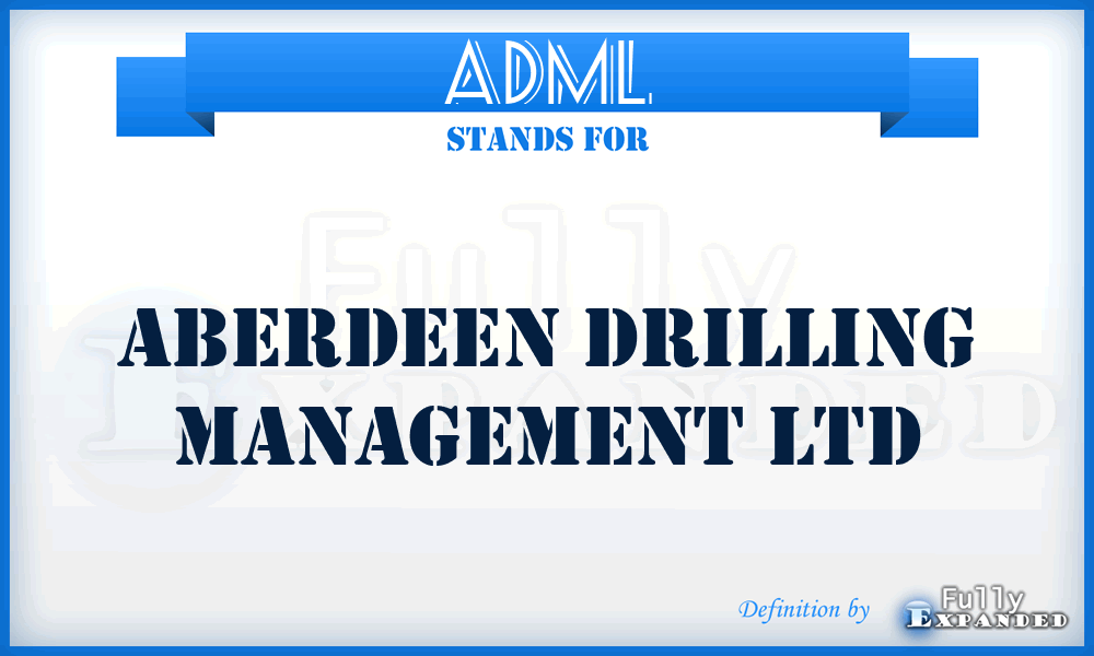 ADML - Aberdeen Drilling Management Ltd